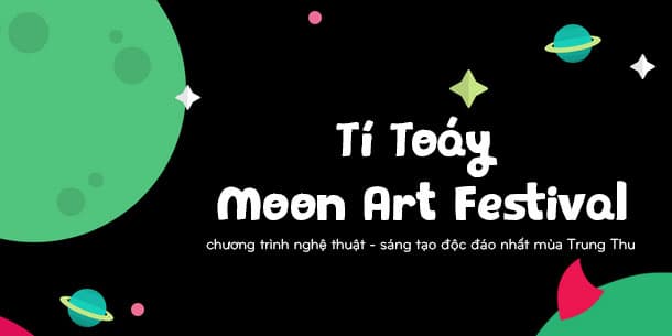 Tí Toáy Moon Art Festival