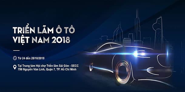 Triển lãm Ô tô Việt Nam 2018