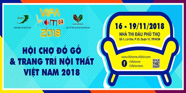 Vifa Home 2018 - Hội chợ ĐỒ GỖ và TRANG TRÍ NỘI THẤT Việt Nam