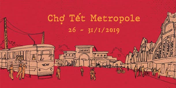 CHỢ TẾT METROPOLE 2019
