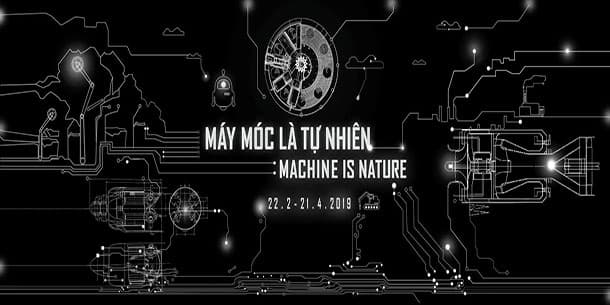 Triển lãm: Máy móc là tự nhiên