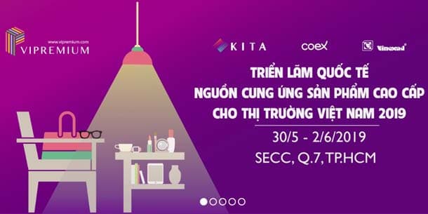 Triển lãm hàng tiêu dùng cao cấp VIPREMIUM 2019