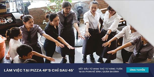 Hà Nội - Làm việc tại Pizza 4P's chỉ sau 45'