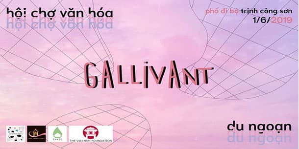HỘI CHỢ VĂN HOÁ GALLIVANT - DU NGOẠN