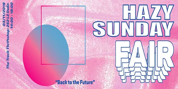 Hội Chợ Thời Trang Retro - Hazy Sunday Fair: Back To The Future 2019 