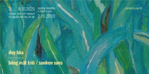 Triển lãm Bóng Mặt Trời / Sunken Suns - Họa sỹ Duy Hòa