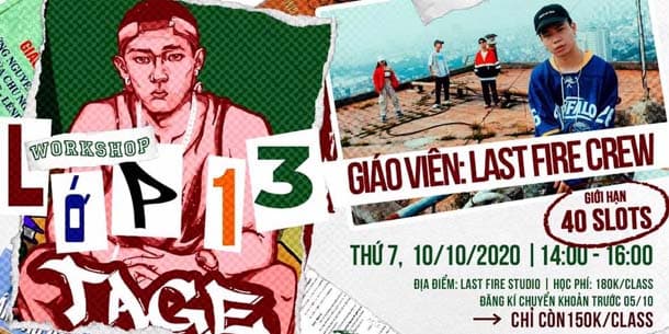 Last Fire Studio Presents: Workshop "LỚP 13"