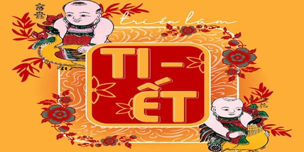 Triển Lãm Ti-ết: Nơi Lưu Giữ Nét Đẹp Bị Lãng Quên 2021