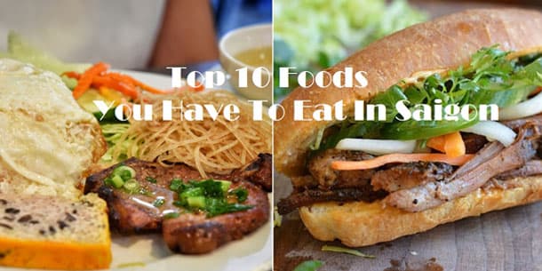 Food in VietNam: Top 10 must Must-Eat Dishes in Saigon