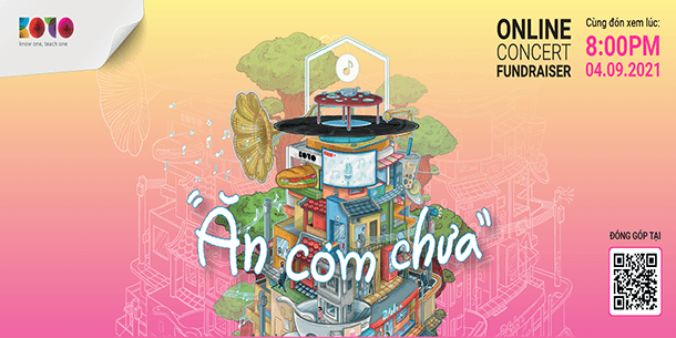Đêm nhạc online gây quỹ - KOTO “Ăn Cơm Chưa?"