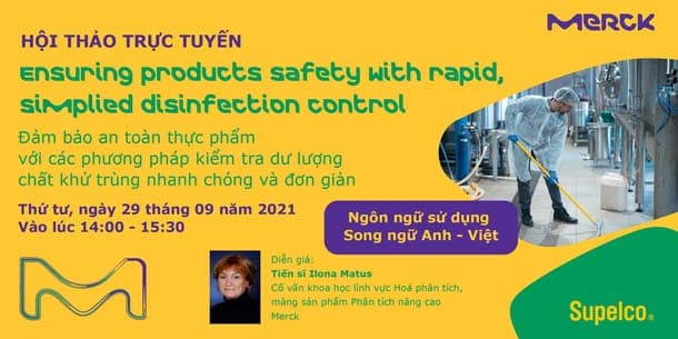 Hội thảo trực tuyến - Đảm bảo an toàn thực phẩm với các phương pháp kiểm tra dư lượng chất khử trùng nhanh chóng và hiệu quả