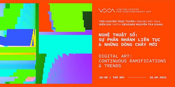 Trò chuyện "Nghệ thuật số: Sự phân nhánh liên tục và những dòng chảy mới"