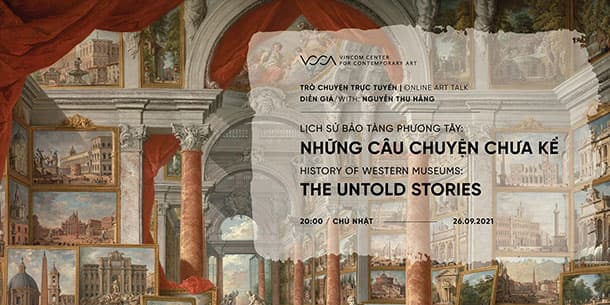 Trò chuyện Lịch sử Bảo tàng phương Tây: Những câu chuyện chưa kể