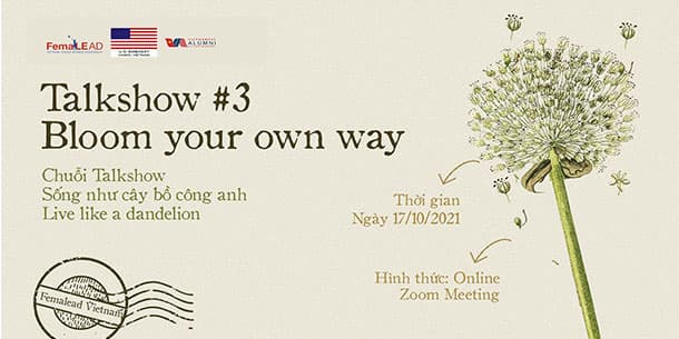 Talkshow 3:  BLOOM YOUR OWN WAY - Hành trình dẫn lối thành công