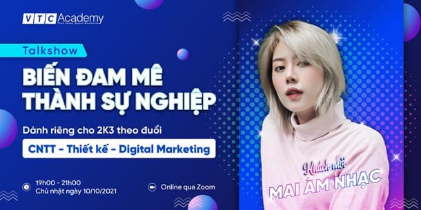 Talkshow - Biến đam mê thành sự nghiệp với khách mời là cô nàng Mai Âm Nhạc