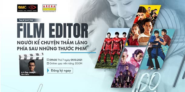 Talkshow Film editor người kể chuyện thầm lặng phía sau những thước phim.