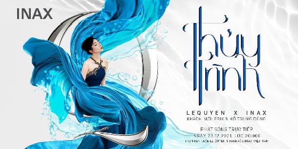 Minishow Thủy Trình - Lệ Quyên x INAX