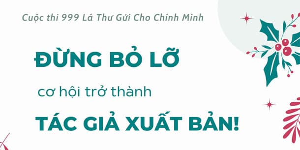 Cuộc thi 999 Lá Thư Gửi Cho Chính Mình - Giải thưởng nhuận bút cực cao lên đến 20 triệu đồng