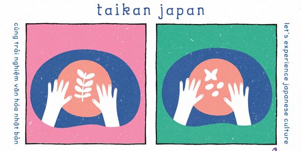 Chuỗi chương trình Tìm hiểu văn hóa Nhật Bản - TAIKAN JAPAN