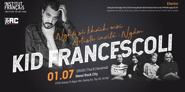 Đêm nhạc Electro - Kid Francescoli với sự tham gia của nghệ sĩ khách mời - Ngầm 