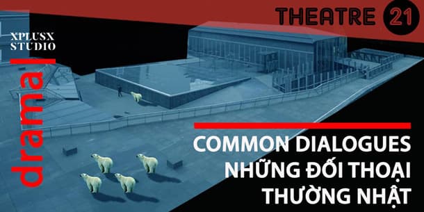 Kịch Common Dialogues - Những đối thoại thường nhật