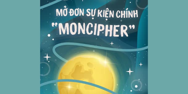 The EGO Gen 1.0 - Mở đơn Đăng ký tham gia sự kiện chính - Moncipher