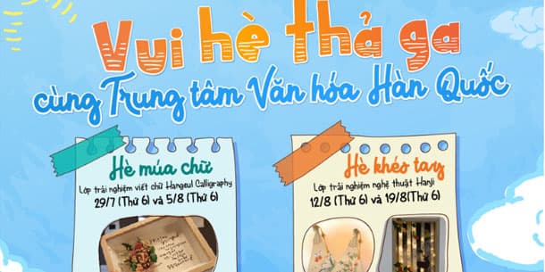 Lớp Học Trải Nghiệm Văn Hóa Hàn Quốc: Vui Hè Thả Ga Tổ Chức Bởi Trung Tâm Văn Hóa Hàn Quốc 2022