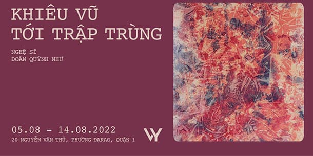 Triển lãm KHIÊU VŨ TỚI TRẬP TRÙNG