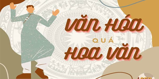 Sự Kiện Talkshow “Văn Hóa Quá Hoa Văn” 2022 Do SEP Vietnam Tổ Chức 