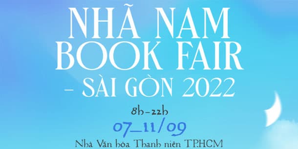 Hội Sách Nhã Nam - Sài Gòn 2022 (Miễn Phí Tham Dự)