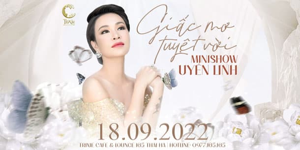 Minishow Uyên Linh - Giấc Mơ Tuyệt Vời - Ngày 18.09.2022