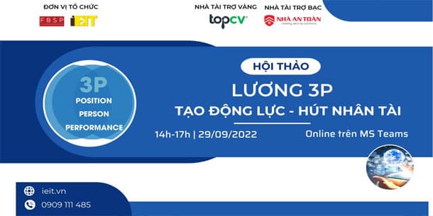 Hội thảo LƯƠNG 3P - Tạo động lực - Hút nhân tài 