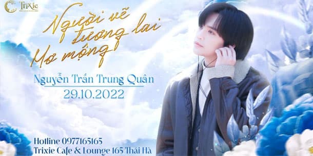 Minishow Nguyễn Trần Trung Quân - Người Vẽ Tương Lai Mơ Mộng - Ngày 29.10.2022