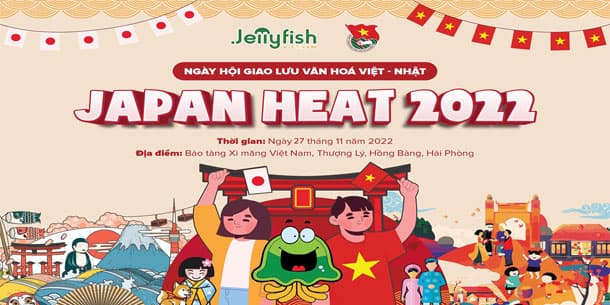 Ngày hội giao lưu văn hóa VIỆT - NHẬT "JAPAN HEAT 2022"