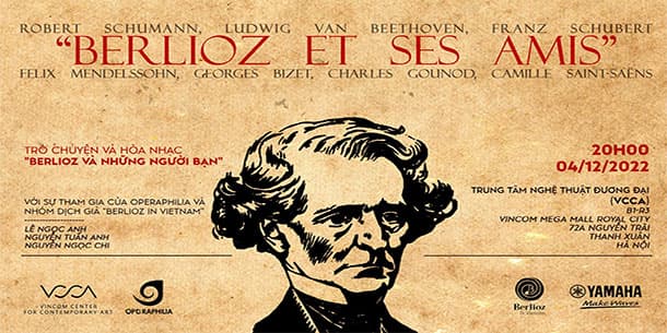 Hoà nhạc & Trò chuyện: "BERLIOZ VÀ NHỮNG NGƯỜI BẠN – BERLIOZ ET SES AMIS"