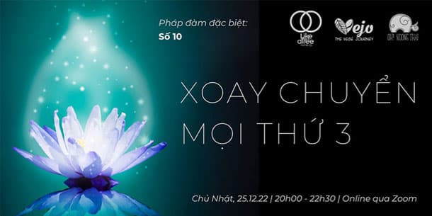 Pháp đàm Đặc biệt 10 - Xoay chuyển mọi thứ 3