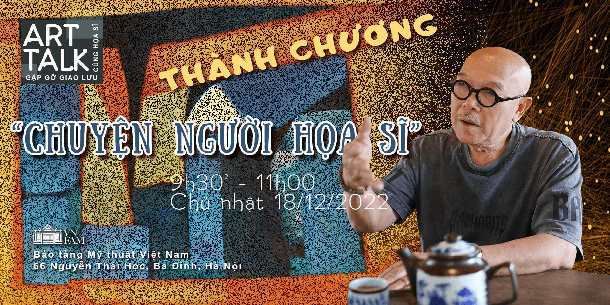 Art Talk – Gặp gỡ giao lưu cùng họa sĩ Thành Chương – “Chuyện người họa sĩ”