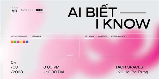 Sự kiện nghệ thuật Ai Biết - I Know w/ Cam Xanh | TinyGiant | Monotape