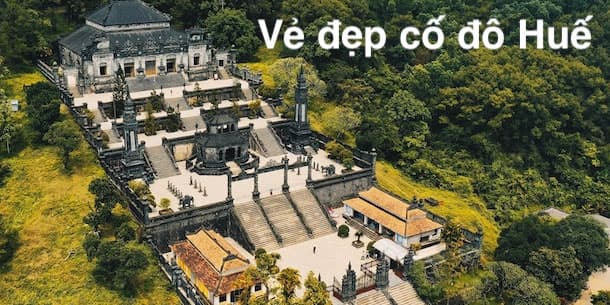 Vẻ đẹp cố đô Huế - địa điểm du lịch lịch sử kết hợp nghỉ dưỡng tuyệt vời