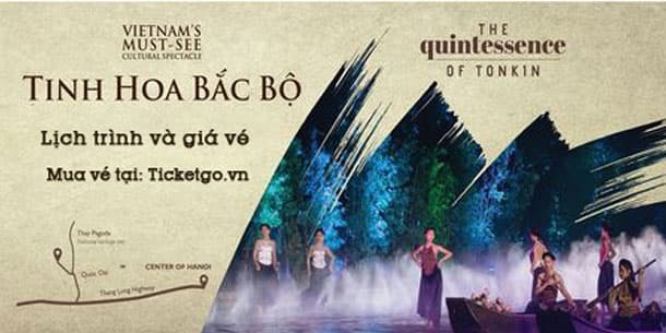 Detailed itinerary and ticket purchasing information for the best 2023 live-action performance show in Vietnam: "The Quintessence of Tonkin"