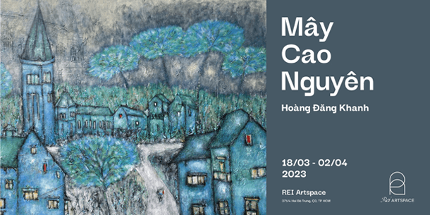 Triển lãm Mây cao nguyên của họa sỹ Hoàng Đăng Khanh.