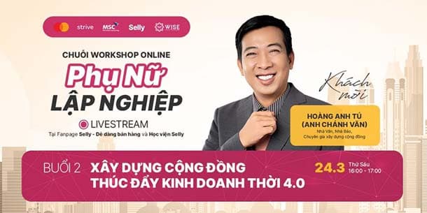 Chuỗi workshop online - Phụ nữ Lập Nghiệp - Chủ đề Xây dựng cộng đồng - Thúc đẩy kinh doanh thời 4.0