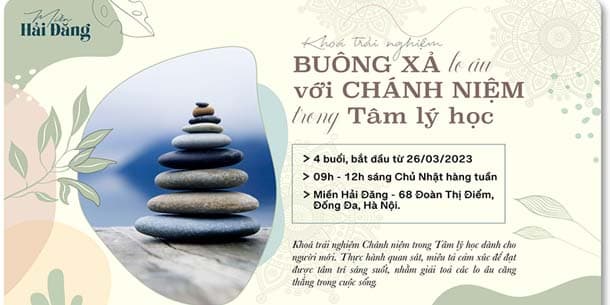 Khoá trải nghiệm Buông xả lo âu với Chánh niệm trong Tâm lý học