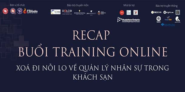 Recap buổi Training Online - Xóa đi nỗi lo về Quản lý nhân sự trong Khách sạn