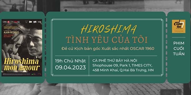 Dự án phi lợi nhuận Cà phê thứ Bảy - Chiếu phim cuối tuần: HIROSHIMA - Tình yêu của tôi