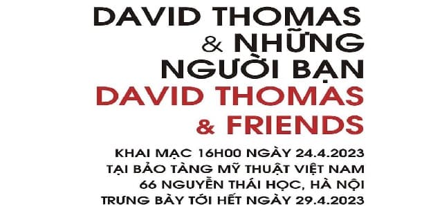 Triển lãm tranh "David Thomas và Những Người Bạn" tại Bảo tàng Mỹ thuật Việt Nam