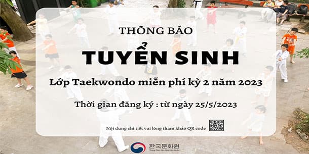 Tuyển sinh khóa học Taekwondo kỳ 2 năm 2023  tại Trung tâm Văn hóa Hàn Quốc