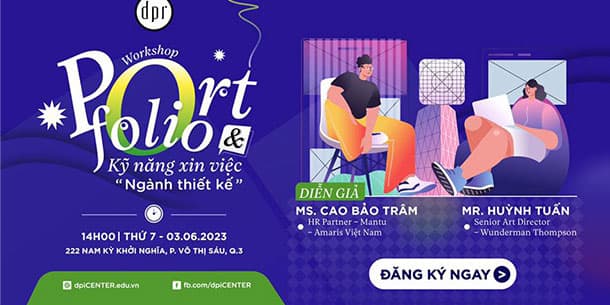 Workshop PORTFOLIO và Kỹ Năng Xin Việc Ngành Thiết Kế 2023