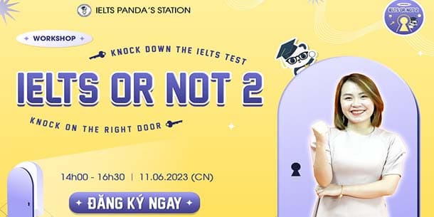 Workshop miễn phí - IELTS OR NOT mùa 2
