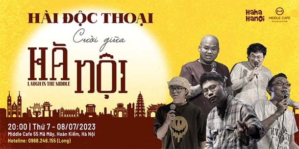 Show hài độc thoại -  Cười giữa Hà Nội - Laugh in the Middle - Ngày 08.07.2023